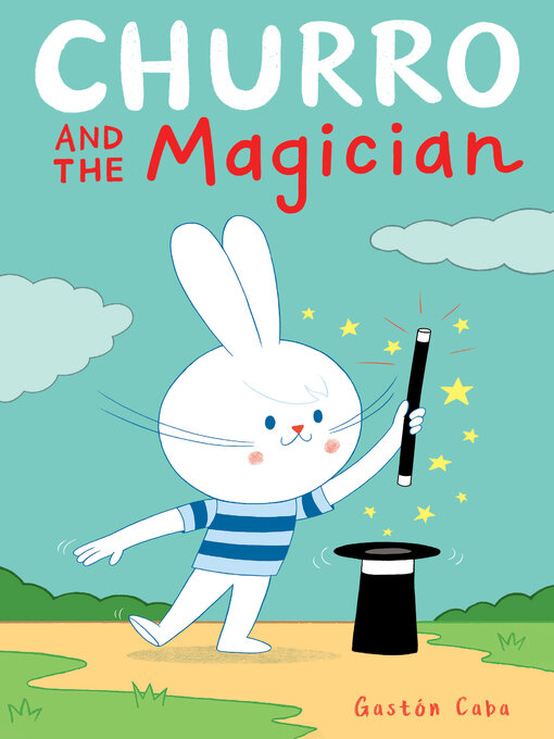 Title details for Churro and the Magician by Gastón Caba - Available